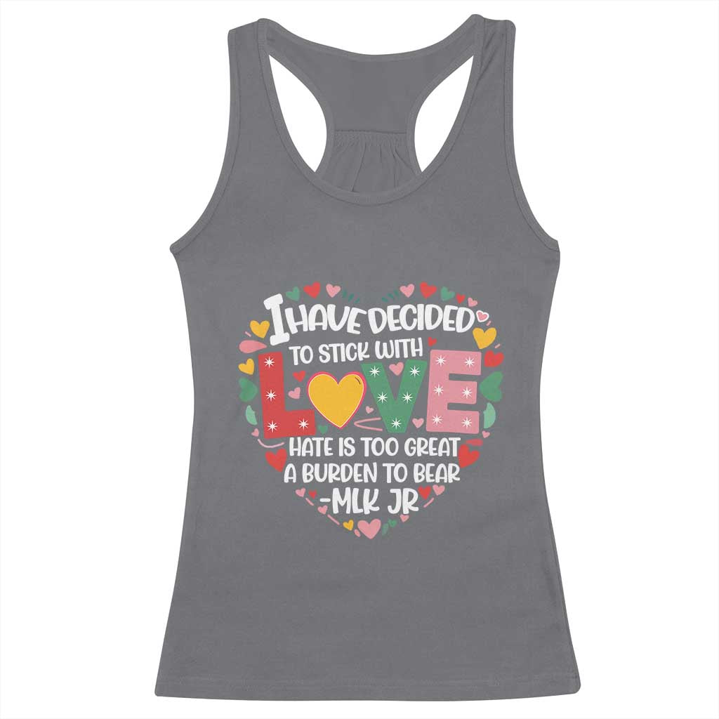 I Have Decided To Stick With Love MLK Inspirational Racerback Tank Top Black History Month