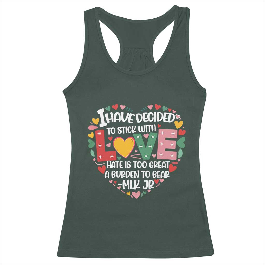 I Have Decided To Stick With Love MLK Inspirational Racerback Tank Top Black History Month