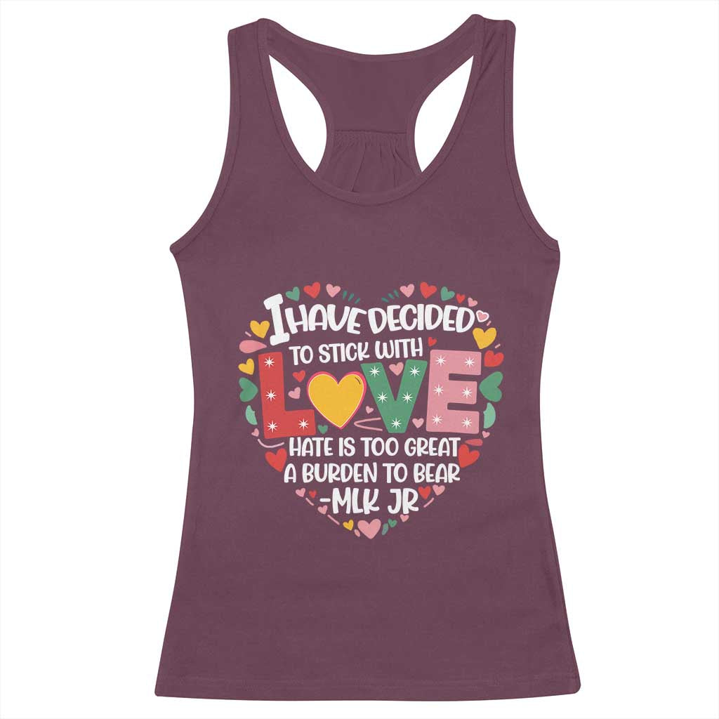 I Have Decided To Stick With Love MLK Inspirational Racerback Tank Top Black History Month