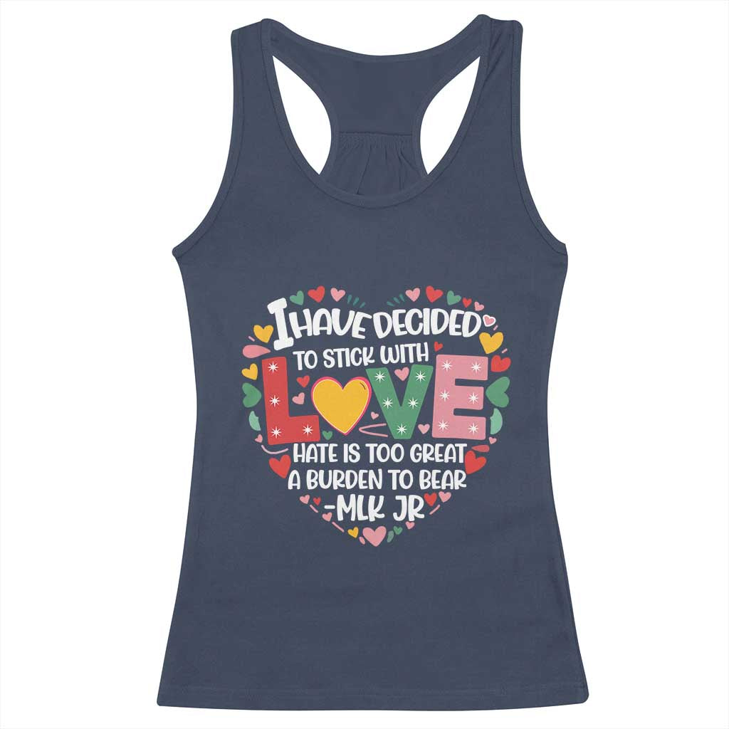 I Have Decided To Stick With Love MLK Inspirational Racerback Tank Top Black History Month
