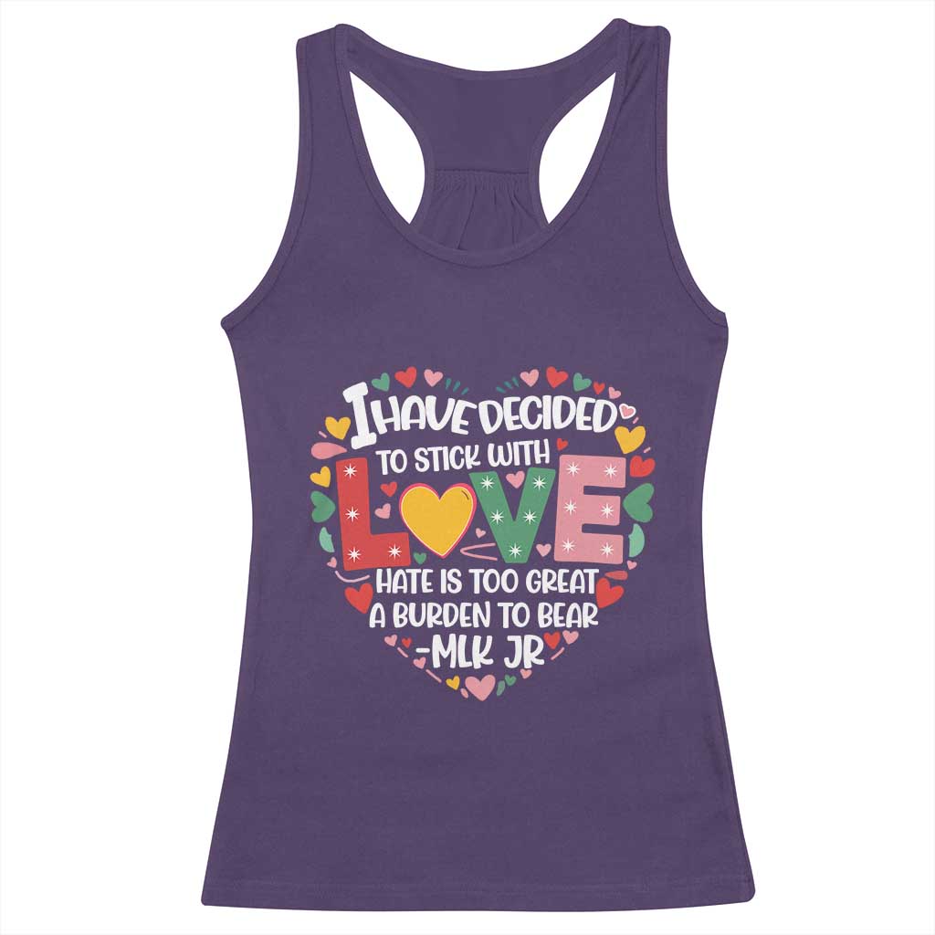 I Have Decided To Stick With Love MLK Inspirational Racerback Tank Top Black History Month
