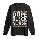 Dope Black Nurse Long Sleeve Shirt Proud Afro Melanin RN