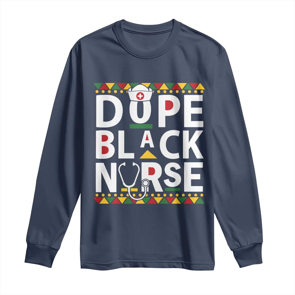 Dope Black Nurse Long Sleeve Shirt Proud Afro Melanin RN
