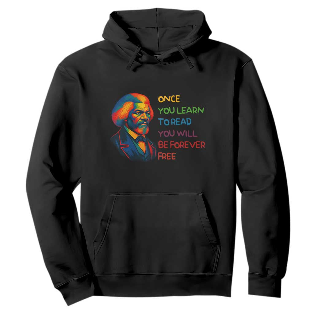 Frederick Douglass Inspirational Literacy Hoodie Learn to Read Be Forever Free Black Leader - African Pride