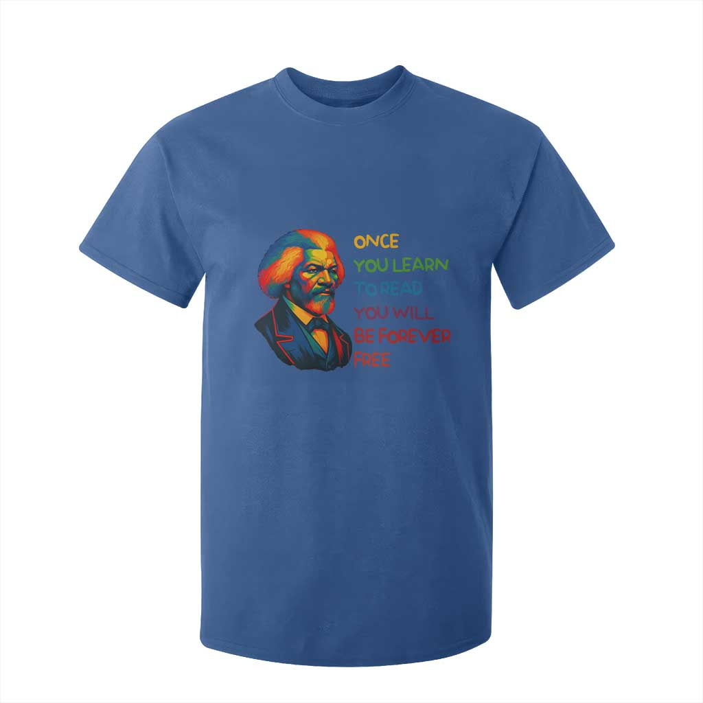 Frederick Douglass Inspirational Literacy T Shirt For Kid Learn to Read Be Forever Free Black Leader - African Pride