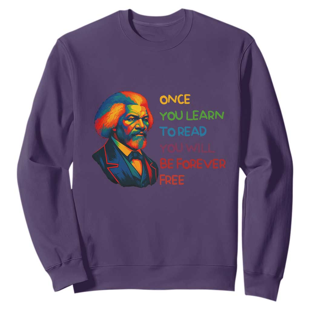 Frederick Douglass Inspirational Literacy Sweatshirt Learn to Read Be Forever Free Black Leader - African Pride