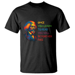 Frederick Douglass Inspirational Literacy T Shirt Learn to Read Be Forever Free Black Leader - African Pride
