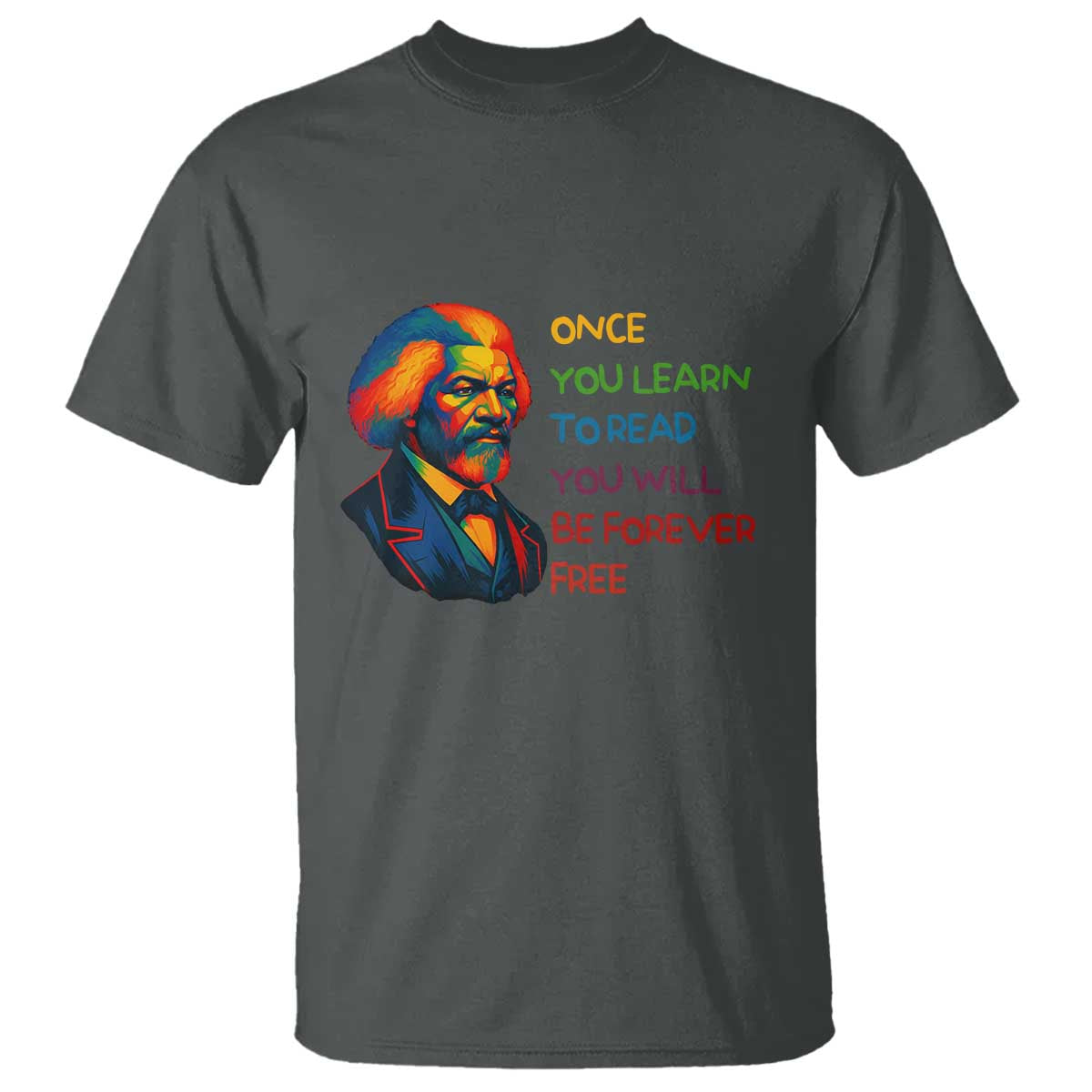 Frederick Douglass Inspirational Literacy T Shirt Learn to Read Be Forever Free Black Leader - African Pride