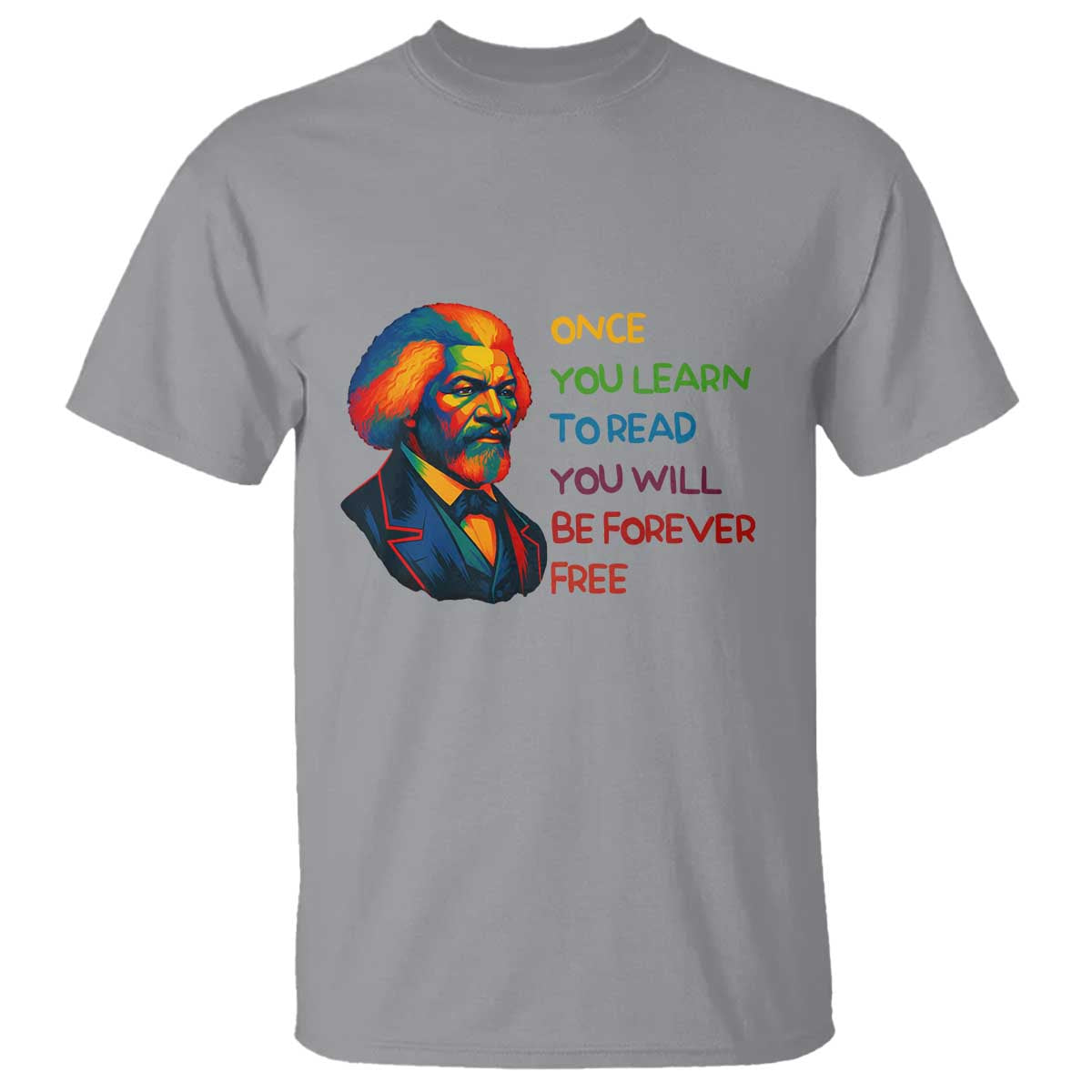 Frederick Douglass Inspirational Literacy T Shirt Learn to Read Be Forever Free Black Leader - African Pride