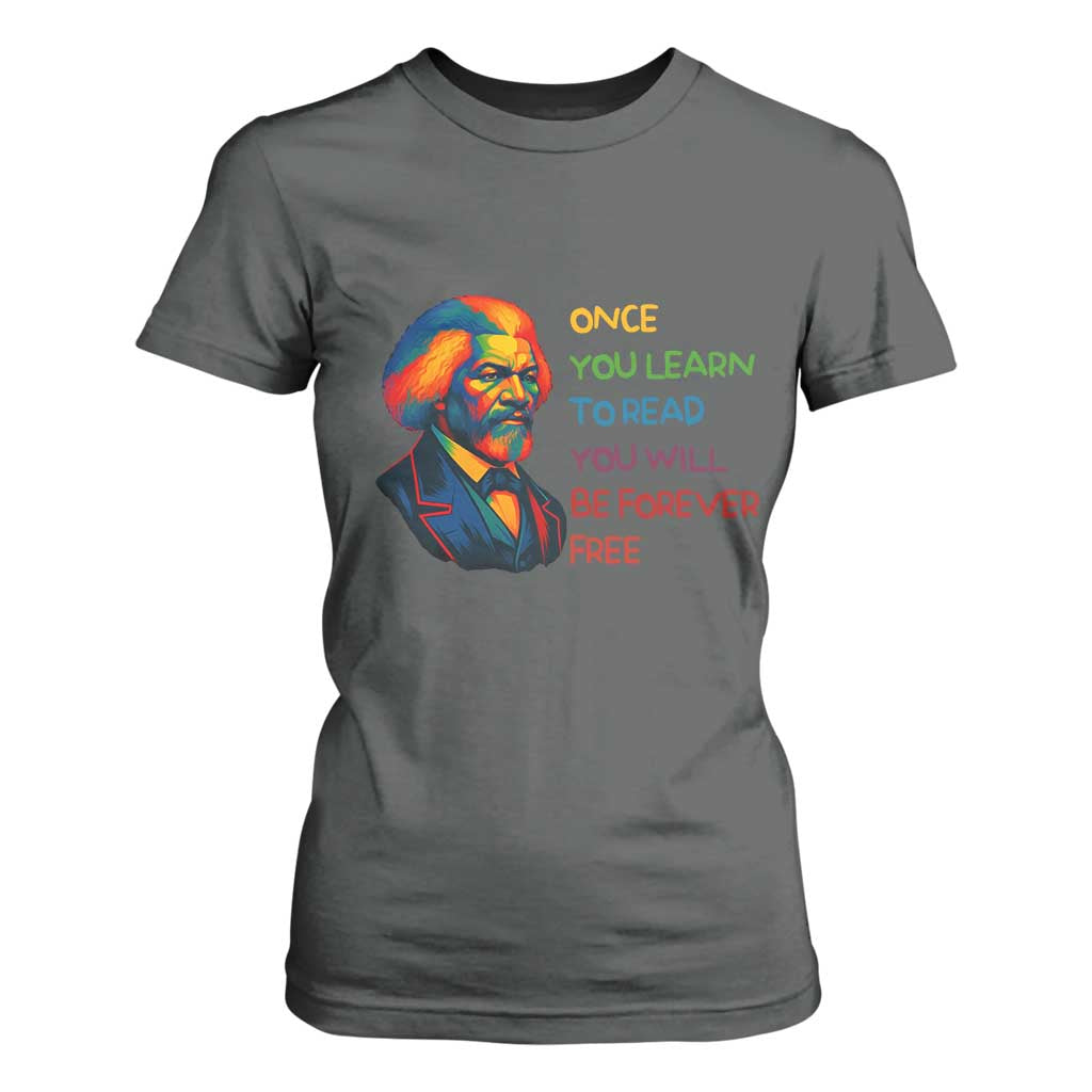 Frederick Douglass Inspirational Literacy T Shirt For Women Learn to Read Be Forever Free Black Leader - African Pride