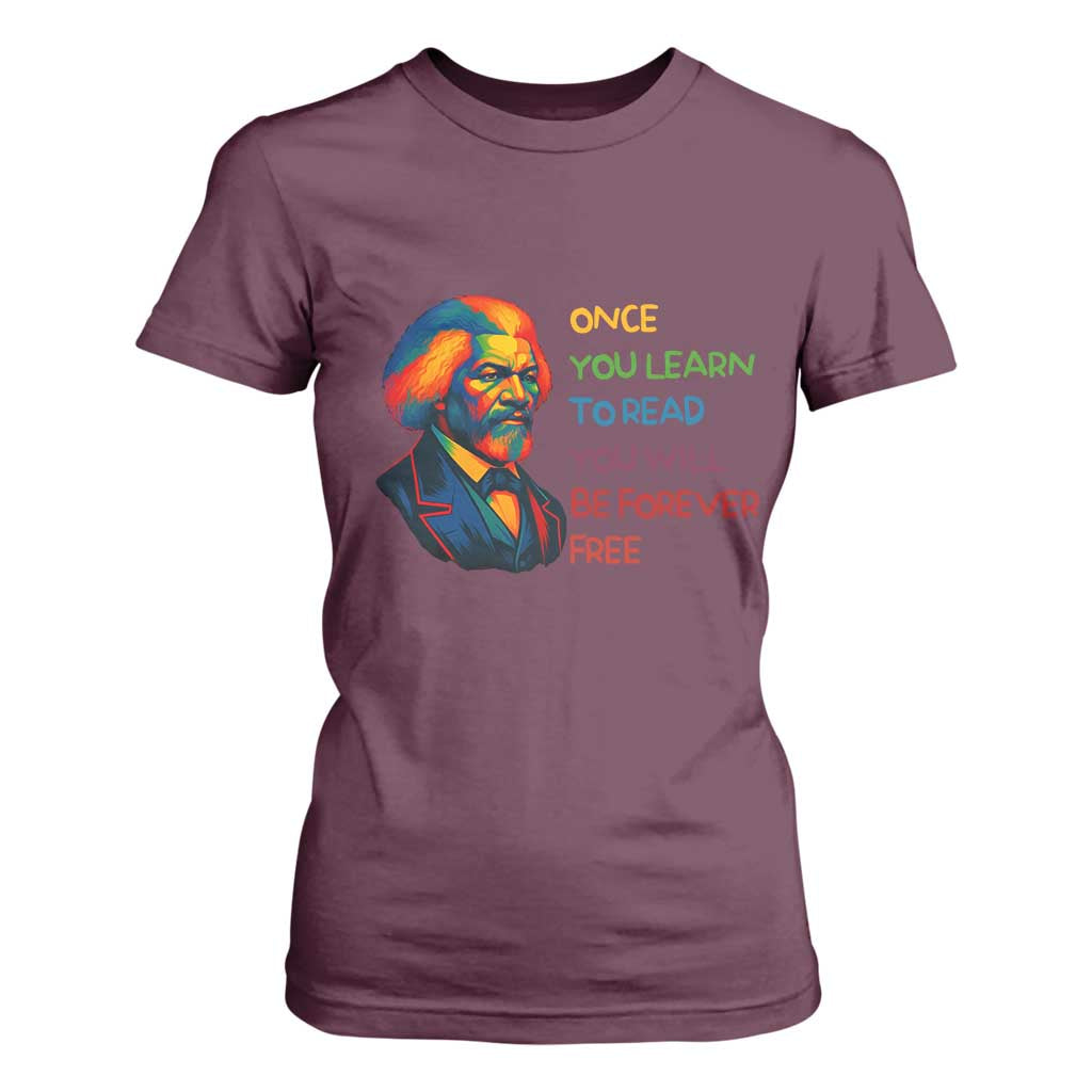 Frederick Douglass Inspirational Literacy T Shirt For Women Learn to Read Be Forever Free Black Leader - African Pride