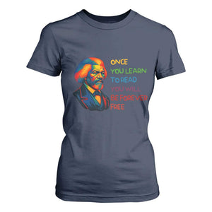 Frederick Douglass Inspirational Literacy T Shirt For Women Learn to Read Be Forever Free Black Leader - African Pride