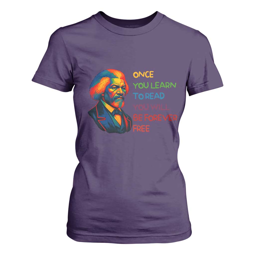 Frederick Douglass Inspirational Literacy T Shirt For Women Learn to Read Be Forever Free Black Leader - African Pride