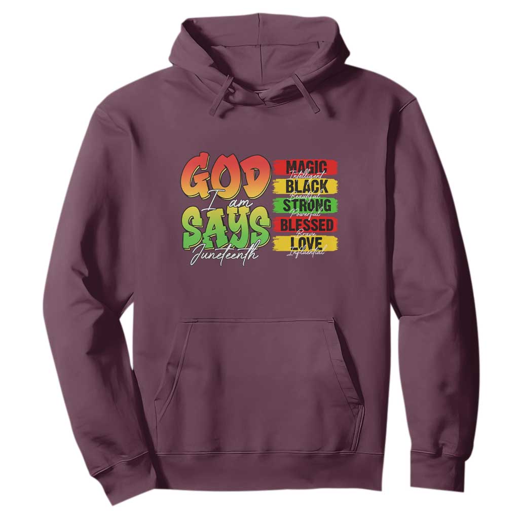 God Says I Am Affirmation Juneteenth Hoodie Christian Faith Black Excellence Pan-African Colors - African Pride