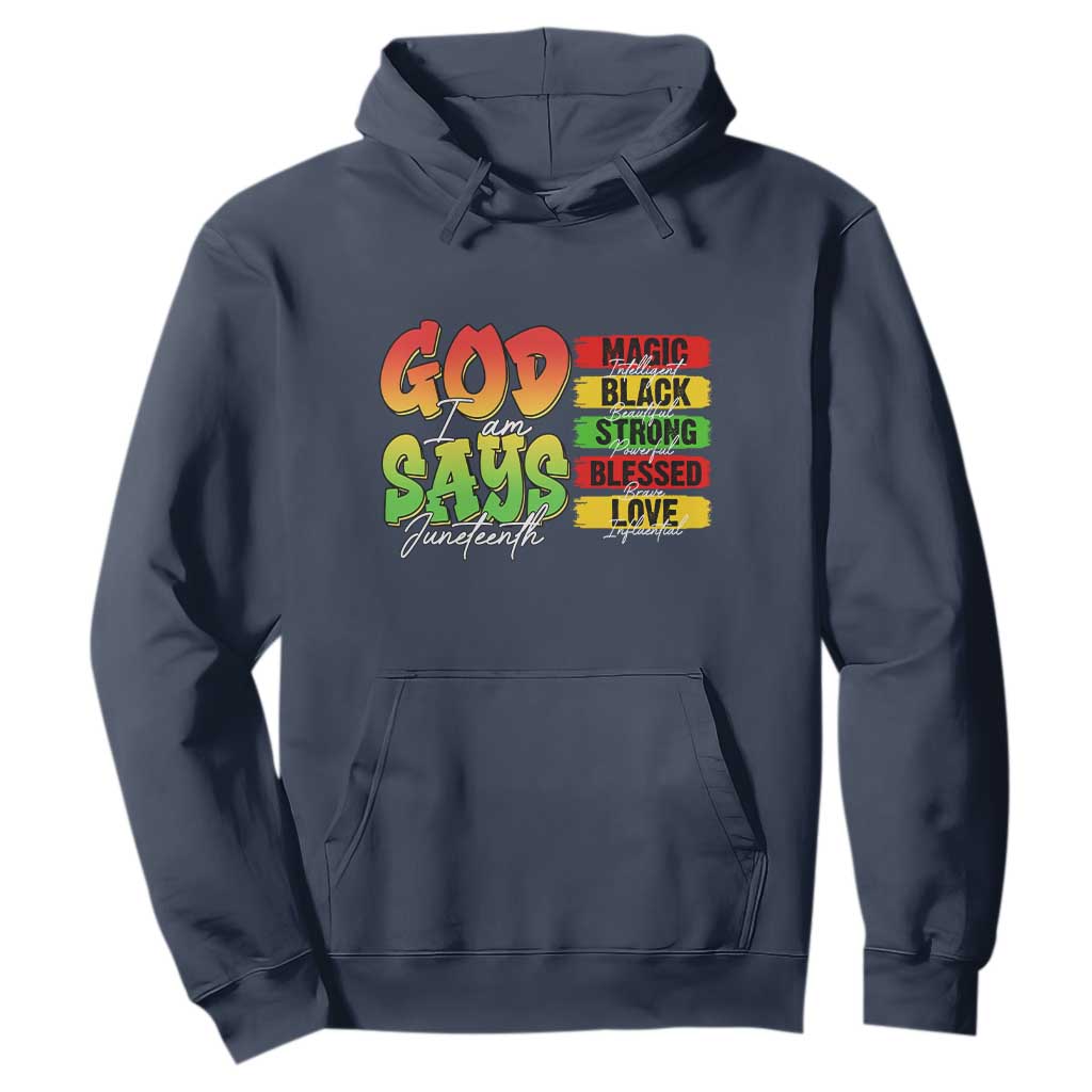 God Says I Am Affirmation Juneteenth Hoodie Christian Faith Black Excellence Pan-African Colors - African Pride