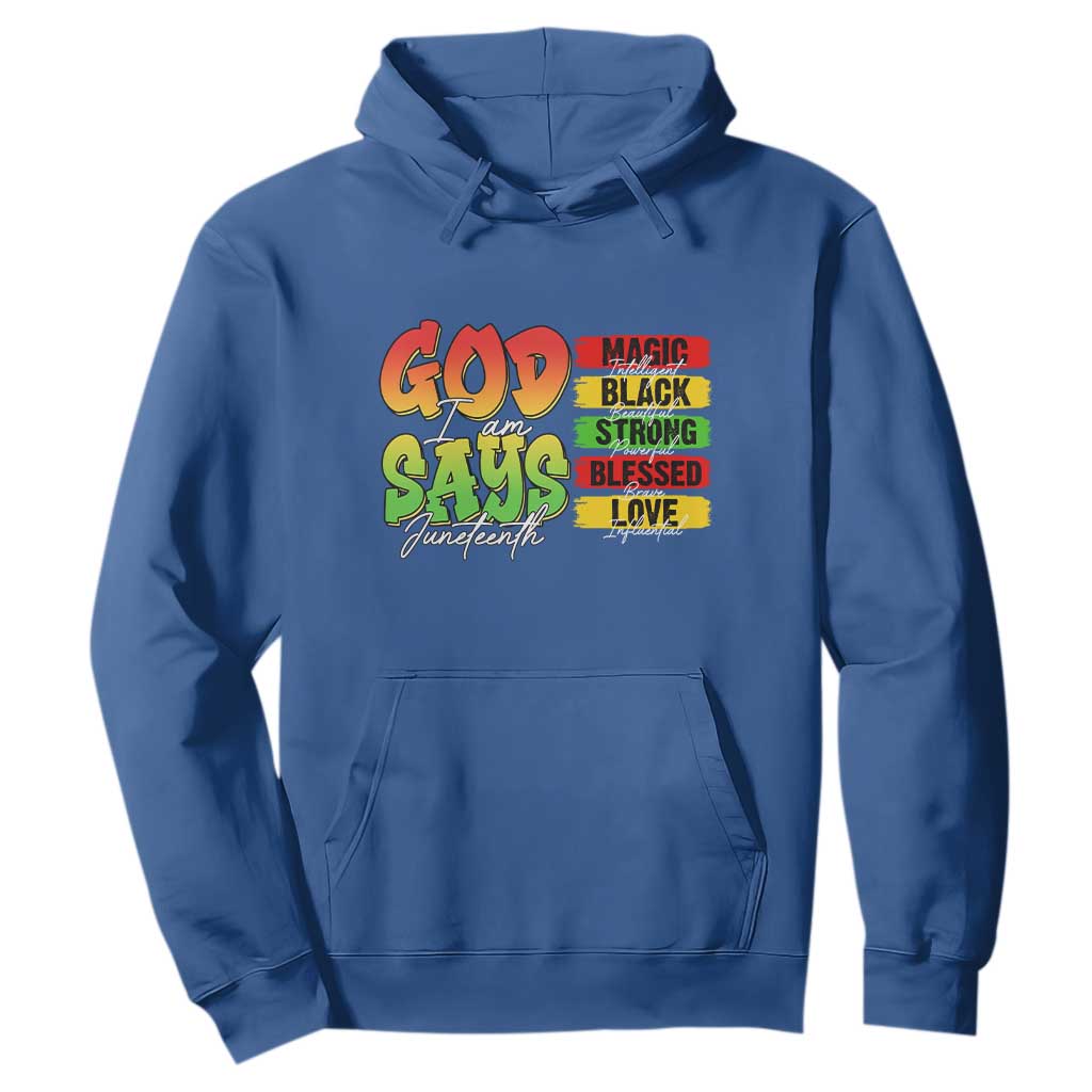 God Says I Am Affirmation Juneteenth Hoodie Christian Faith Black Excellence Pan-African Colors - African Pride