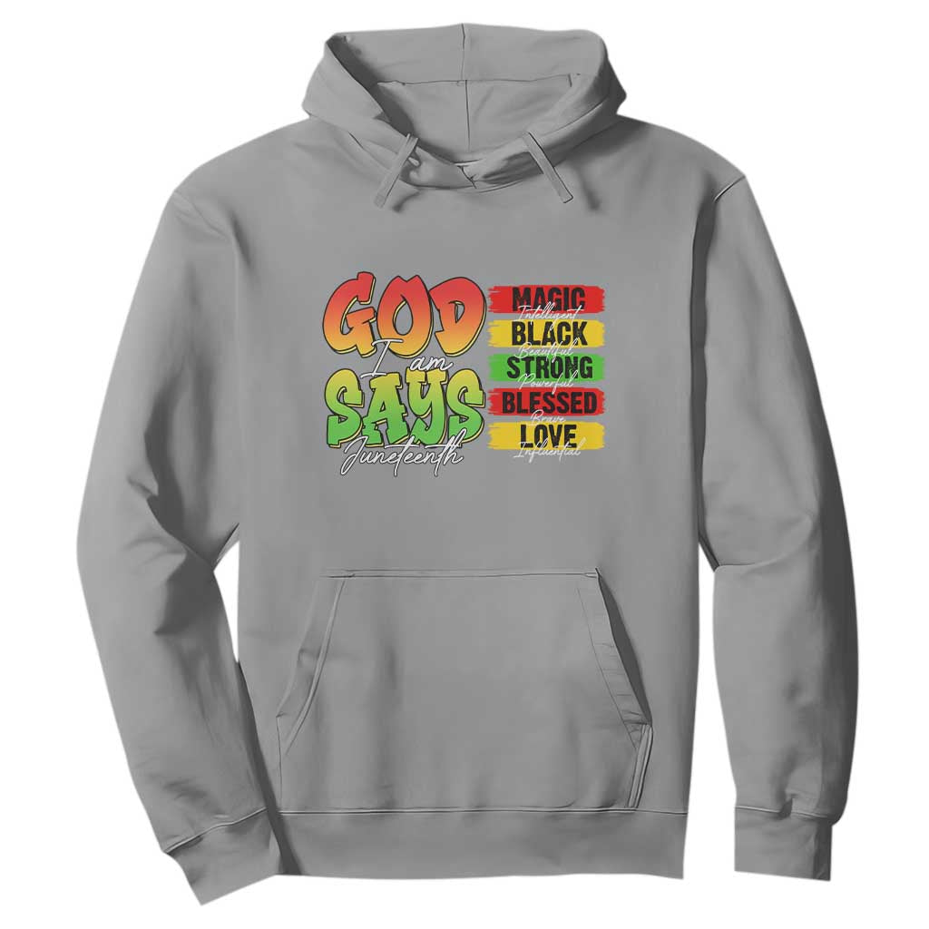 God Says I Am Affirmation Juneteenth Hoodie Christian Faith Black Excellence Pan-African Colors - African Pride