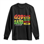 God Says I Am Affirmation Juneteenth Long Sleeve Shirt Christian Faith Black Excellence Pan-African Colors - African Pride