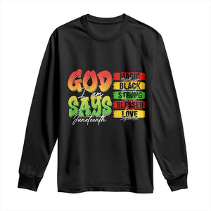 God Says I Am Affirmation Juneteenth Long Sleeve Shirt Christian Faith Black Excellence Pan-African Colors - African Pride