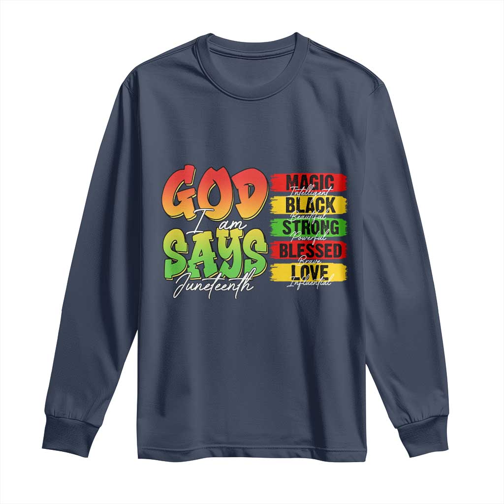 God Says I Am Affirmation Juneteenth Long Sleeve Shirt Christian Faith Black Excellence Pan-African Colors - African Pride