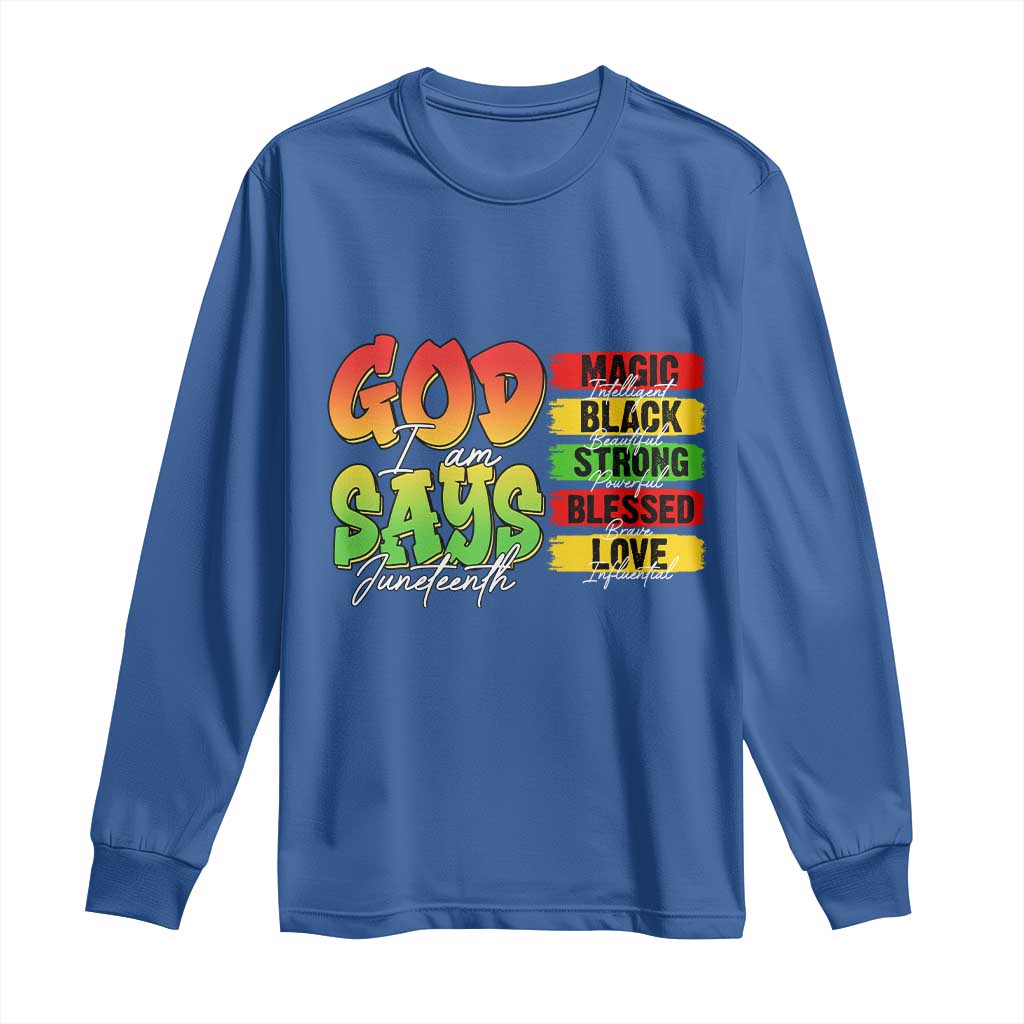 God Says I Am Affirmation Juneteenth Long Sleeve Shirt Christian Faith Black Excellence Pan-African Colors - African Pride