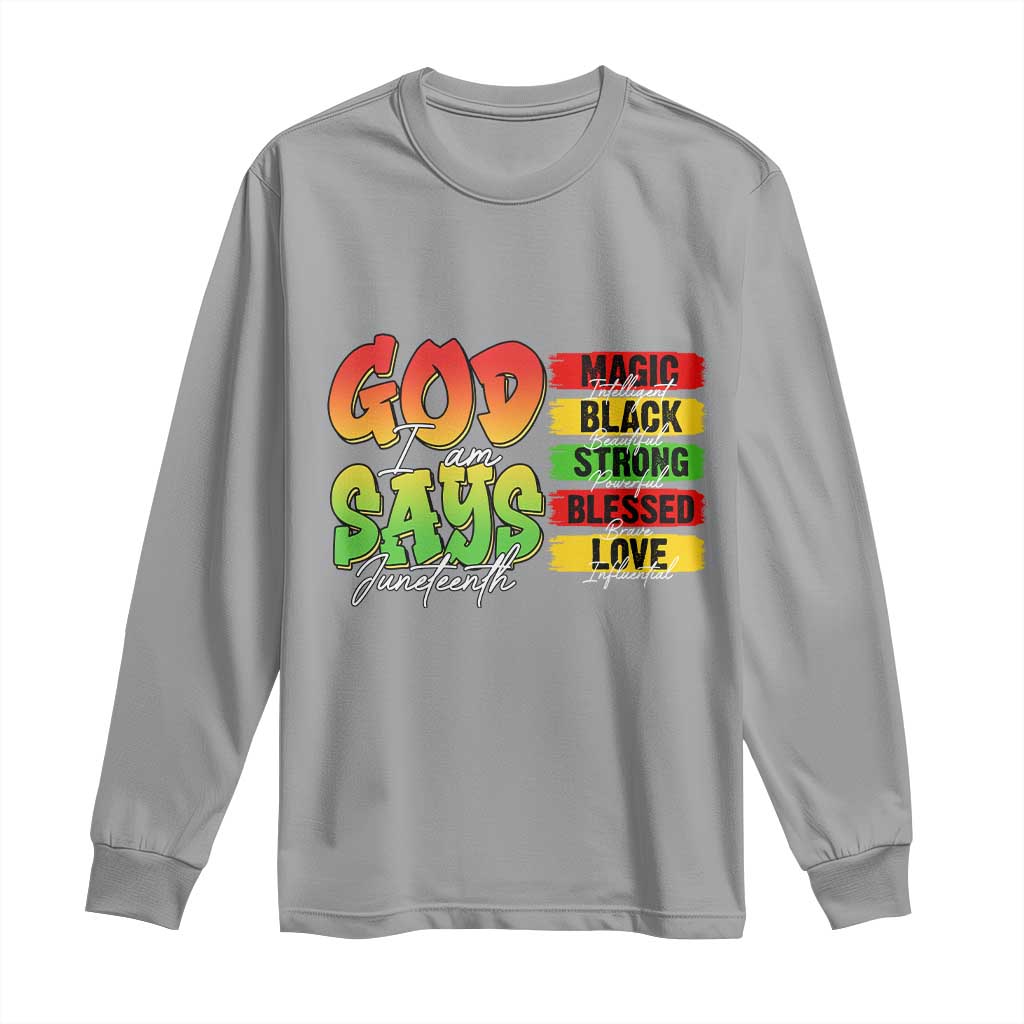 God Says I Am Affirmation Juneteenth Long Sleeve Shirt Christian Faith Black Excellence Pan-African Colors - African Pride
