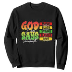 God Says I Am Affirmation Juneteenth Sweatshirt Christian Faith Black Excellence Pan-African Colors - African Pride