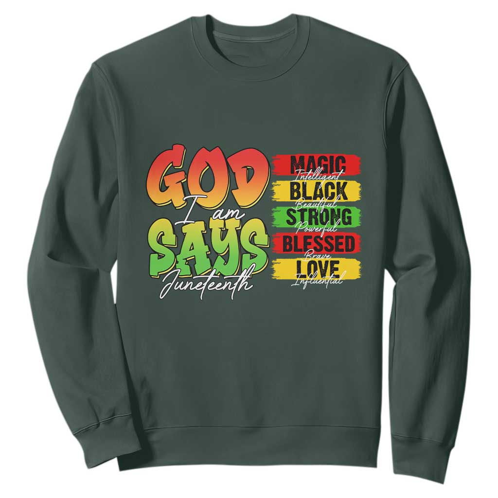God Says I Am Affirmation Juneteenth Sweatshirt Christian Faith Black Excellence Pan-African Colors - African Pride