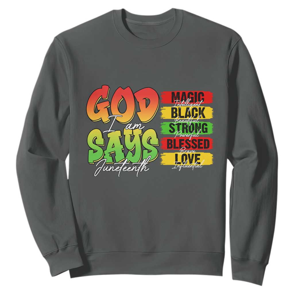 God Says I Am Affirmation Juneteenth Sweatshirt Christian Faith Black Excellence Pan-African Colors - African Pride