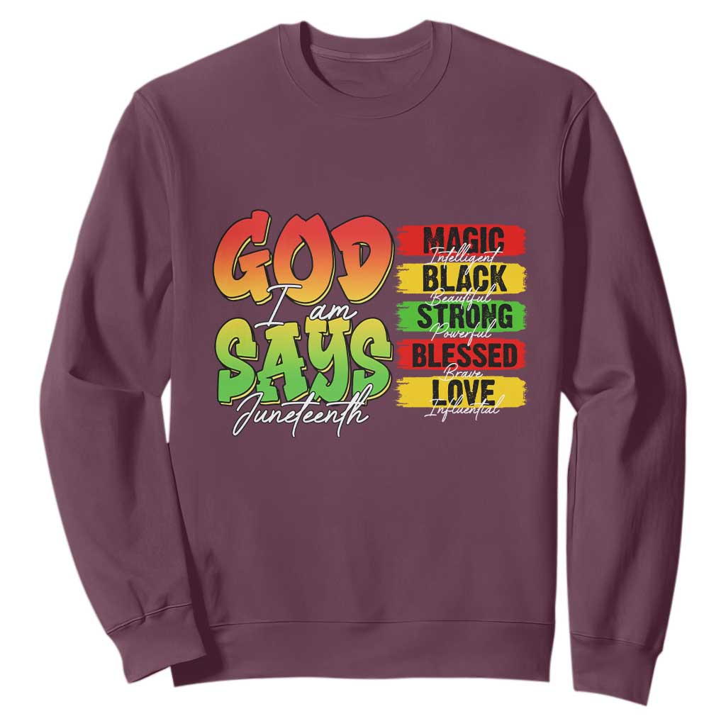 God Says I Am Affirmation Juneteenth Sweatshirt Christian Faith Black Excellence Pan-African Colors - African Pride