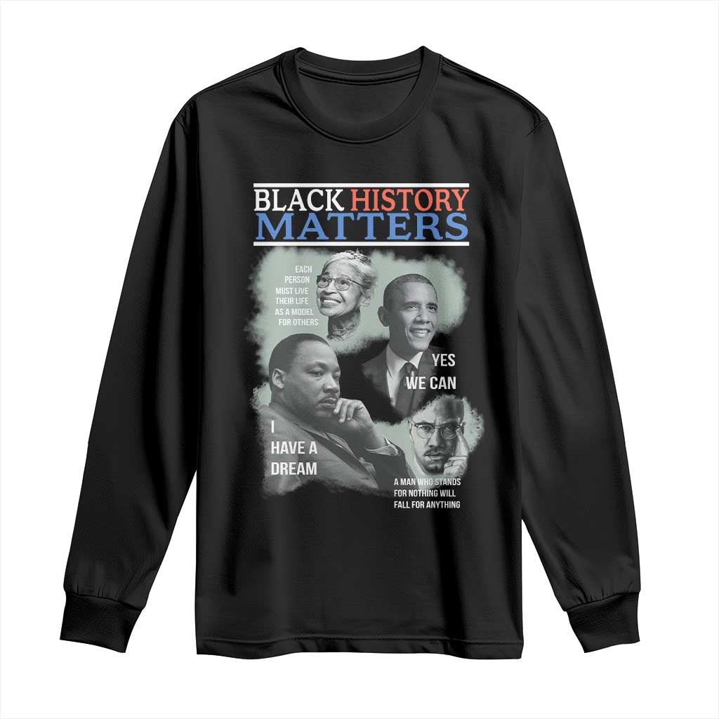 Black History Inspirational Long Sleeve Shirt MLK Malcolm X Obama Rosa Parks Tribute - African Pride