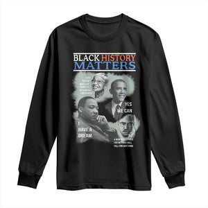 Black History Inspirational Long Sleeve Shirt MLK Malcolm X Obama Rosa Parks Tribute - African Pride