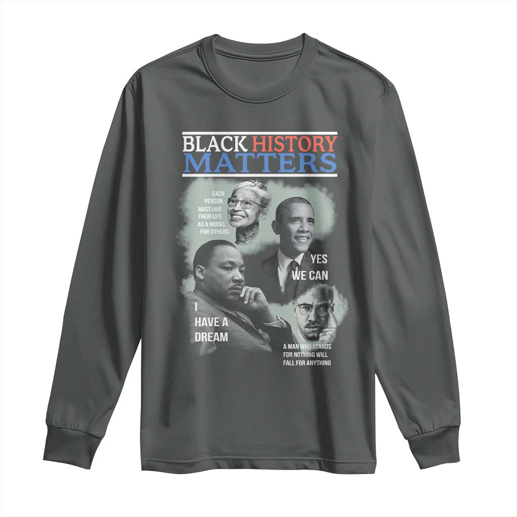 Black History Inspirational Long Sleeve Shirt MLK Malcolm X Obama Rosa Parks Tribute - African Pride