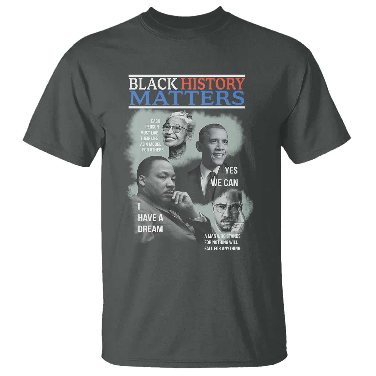 Black History Inspirational T Shirt MLK Malcolm X Obama Rosa Parks Tribute - African Pride