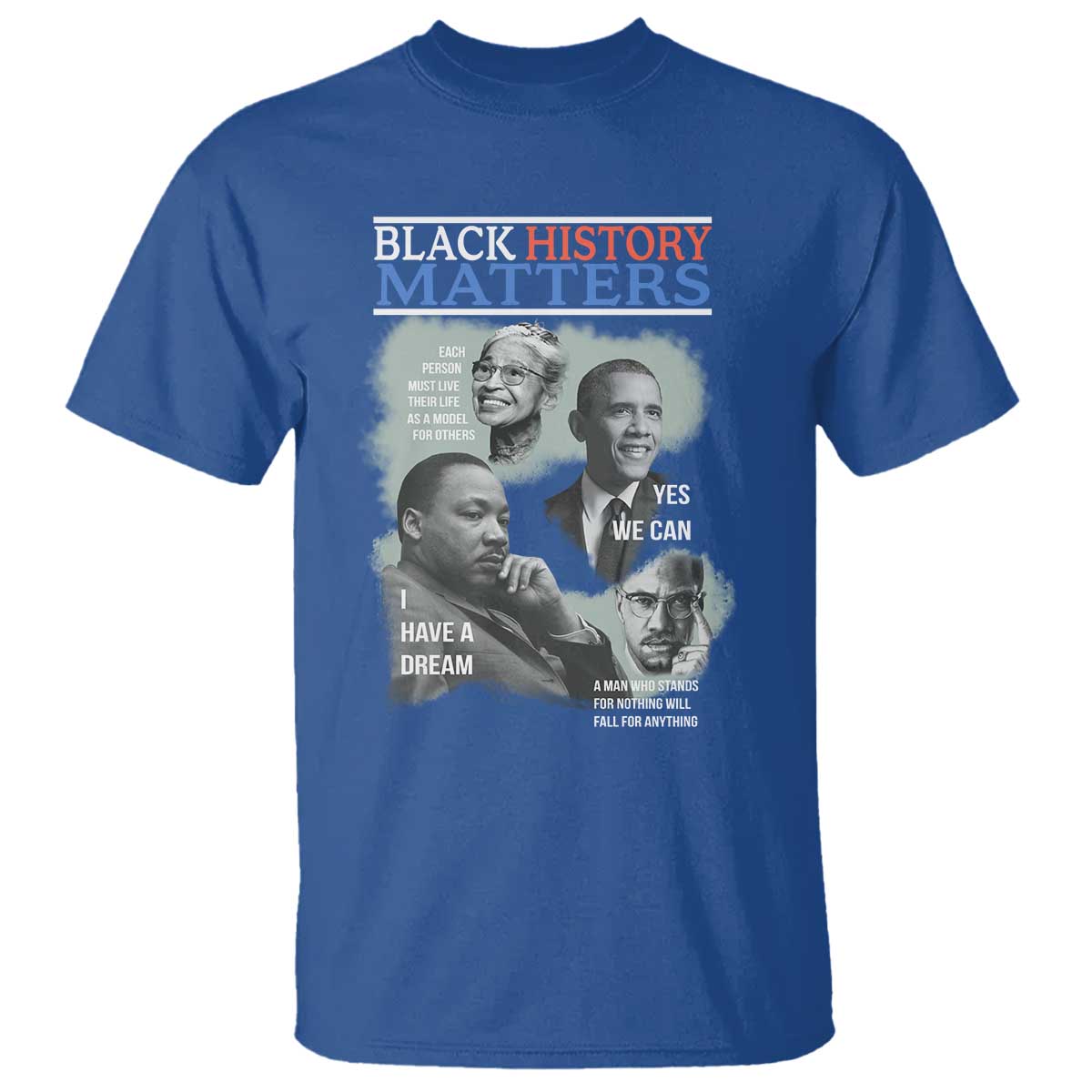 Black History Inspirational T Shirt MLK Malcolm X Obama Rosa Parks Tribute - African Pride