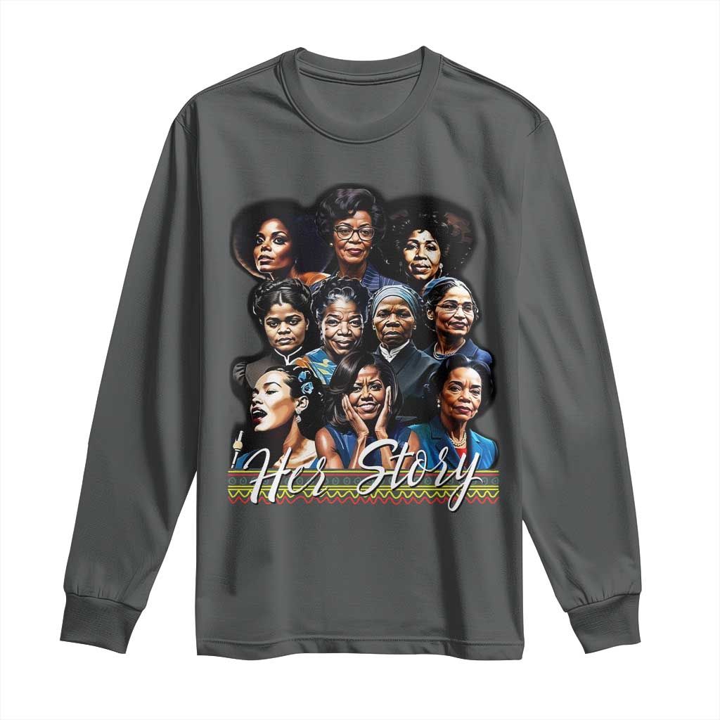 HerStory Legendary Black Women Long Sleeve Shirt History and Empowerment - African Pride