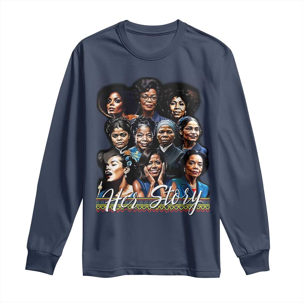 HerStory Legendary Black Women Long Sleeve Shirt History and Empowerment - African Pride