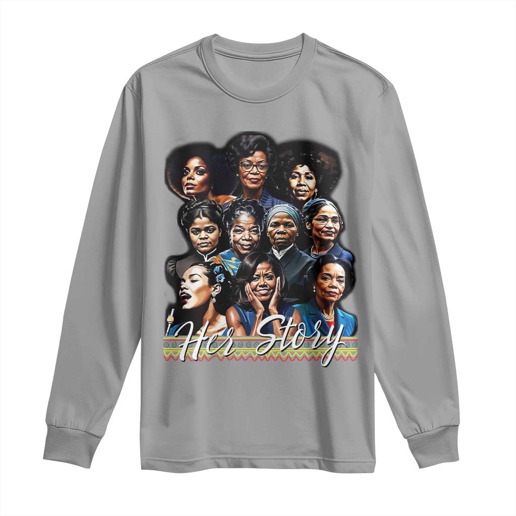 HerStory Legendary Black Women Long Sleeve Shirt History and Empowerment - African Pride