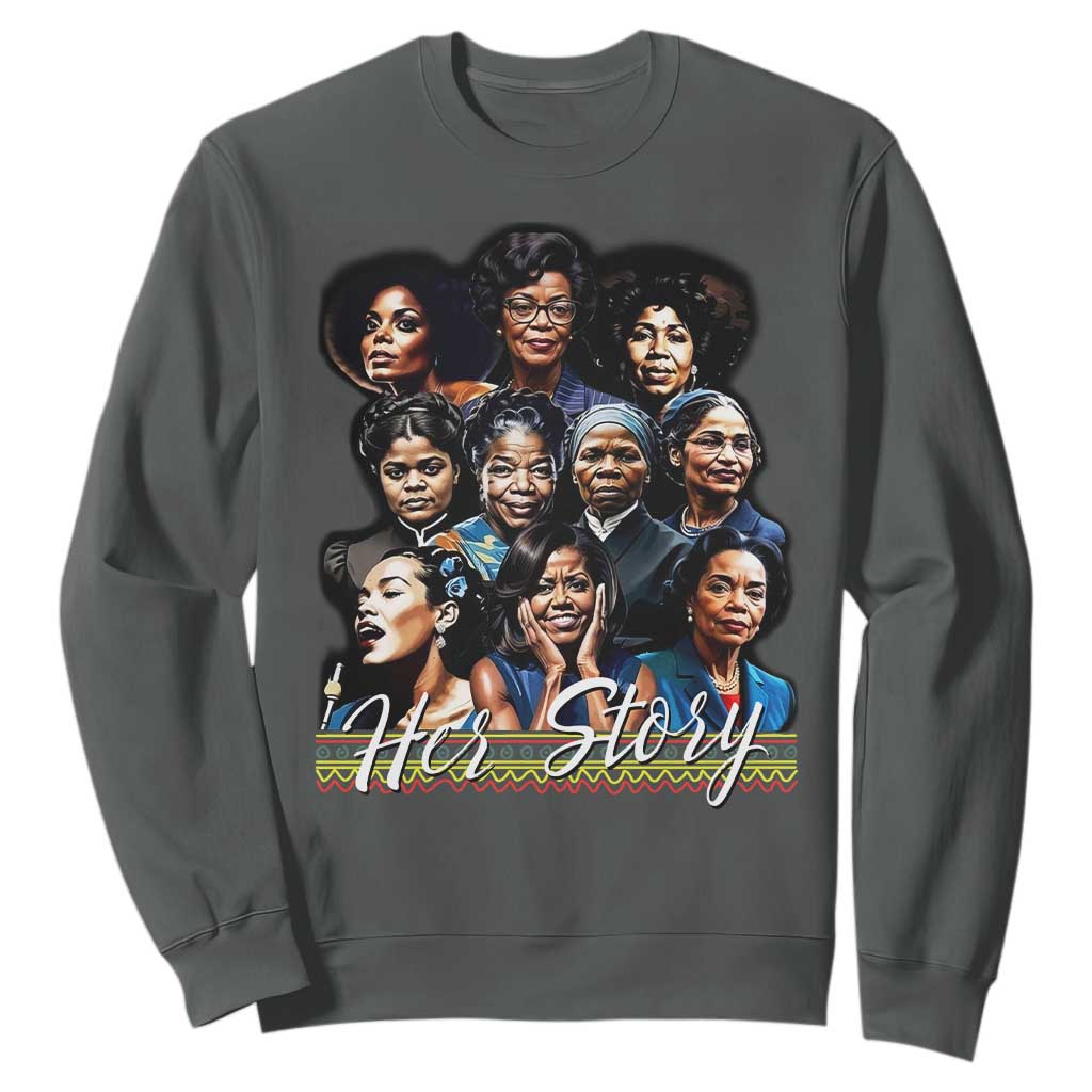 HerStory Legendary Black Women Sweatshirt History and Empowerment - African Pride