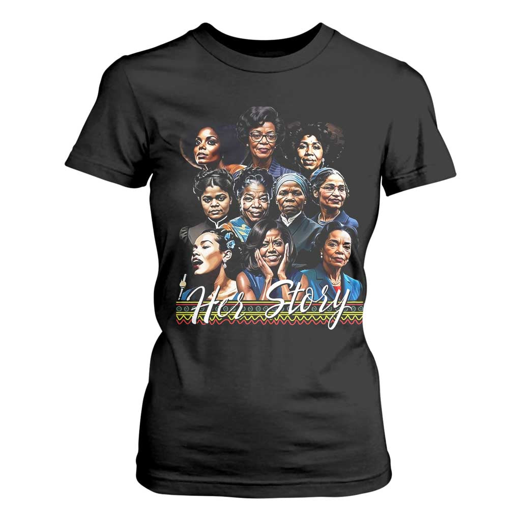 HerStory Legendary Black Women T Shirt For Women History and Empowerment - African Pride