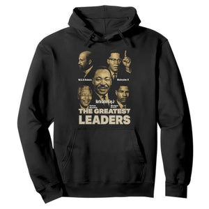 The Greatest Black Leaders Tribute Hoodie Civil Rights Icons Legacy