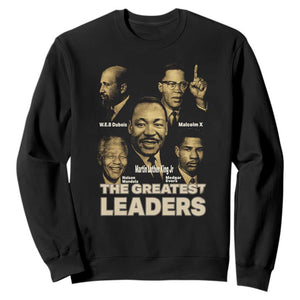The Greatest Black Leaders Tribute Sweatshirt Civil Rights Icons Legacy