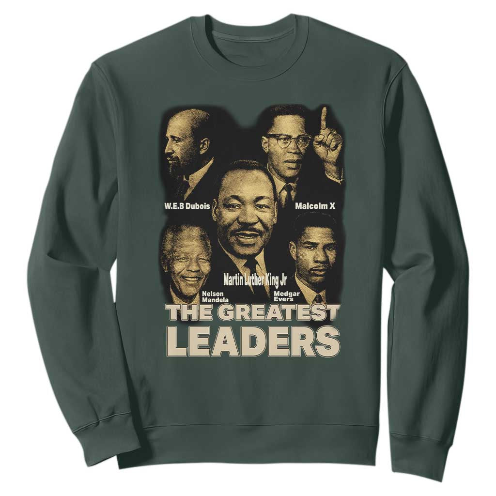 The Greatest Black Leaders Tribute Sweatshirt Civil Rights Icons Legacy