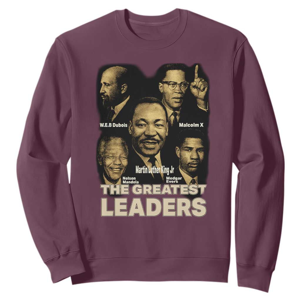 The Greatest Black Leaders Tribute Sweatshirt Civil Rights Icons Legacy