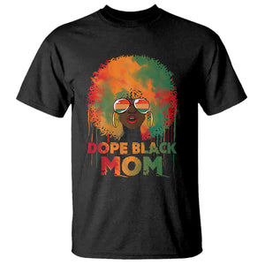 Dope Black Mom T Shirt Proud Afro Melanin Woman Mother's Day Gift