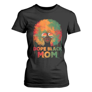 Dope Black Mom T Shirt For Women Proud Afro Melanin Woman Mother's Day Gift