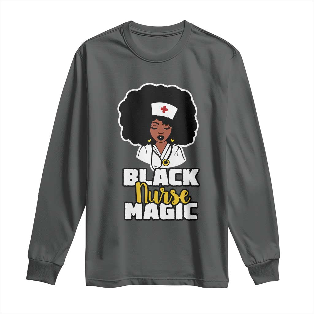 Black Nurse Magic Long Sleeve Shirt Afro Melanin RN Nursing Woman