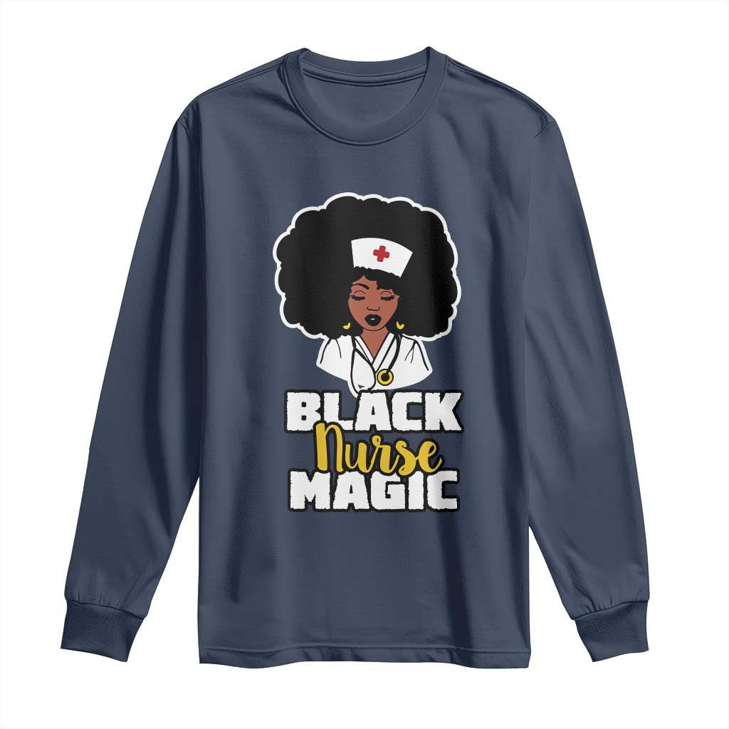 Black Nurse Magic Long Sleeve Shirt Afro Melanin RN Nursing Woman
