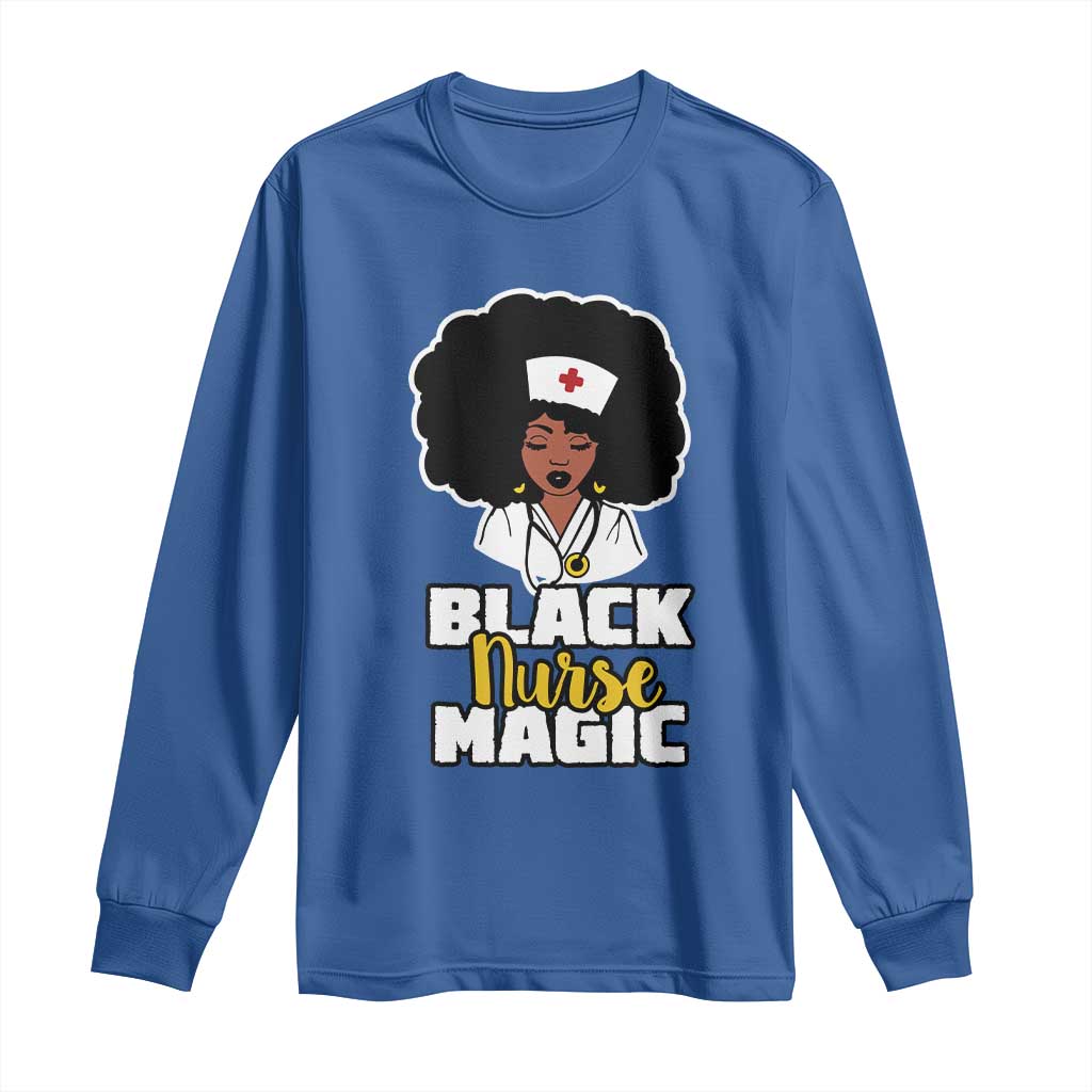 Black Nurse Magic Long Sleeve Shirt Afro Melanin RN Nursing Woman