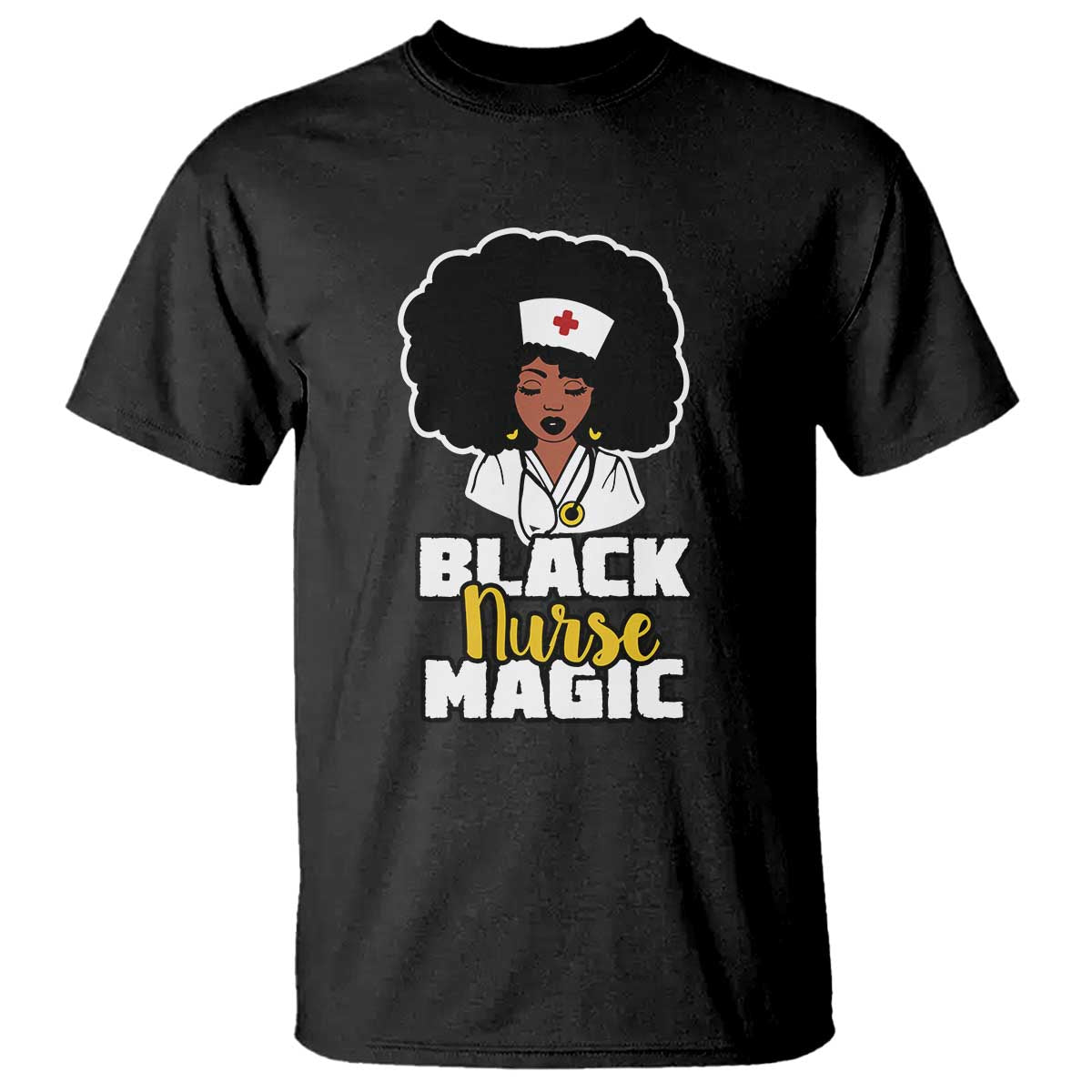 Black Nurse Magic T Shirt Afro Melanin RN Nursing Woman